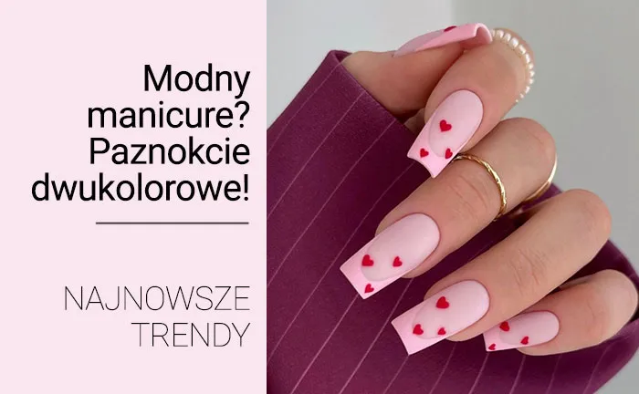Modny manicure? Paznokcie dwukolorowe!